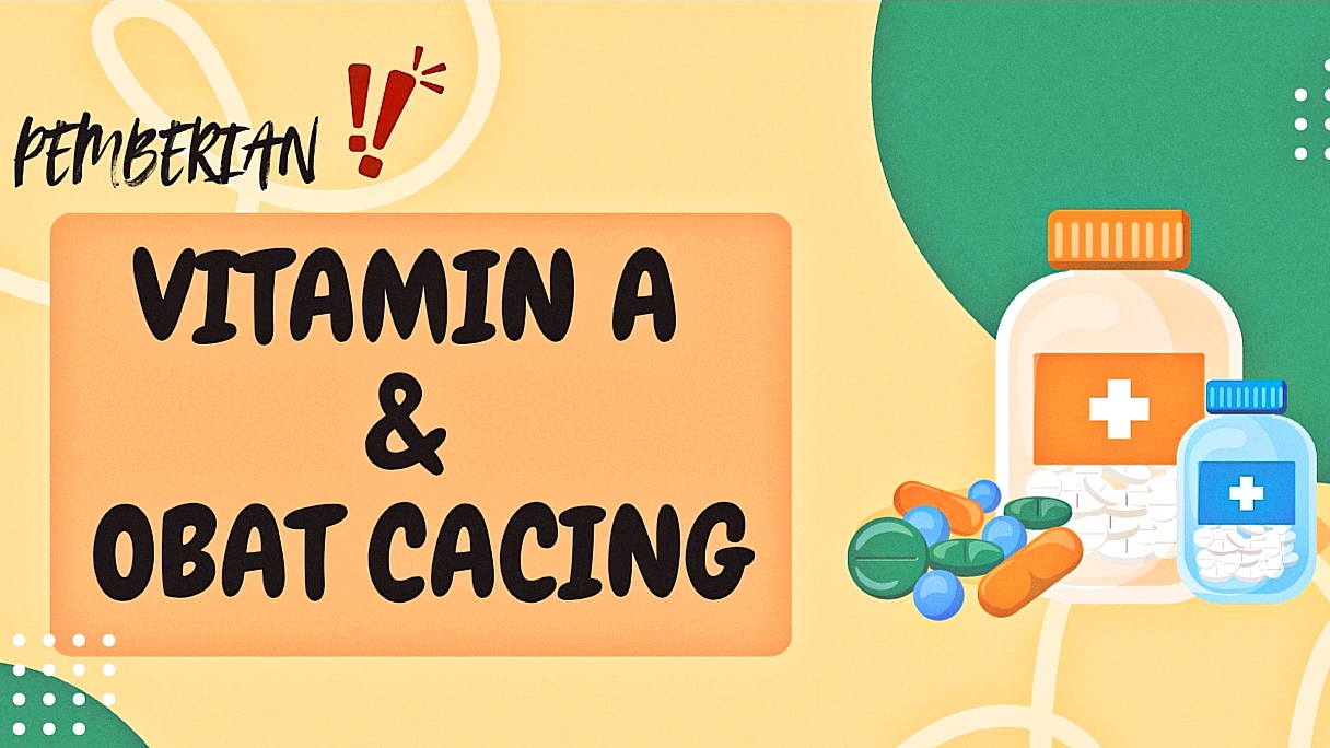 Salam Sehat : Pemberian Vitamin A dan Obat Cacing di TK Xavepan